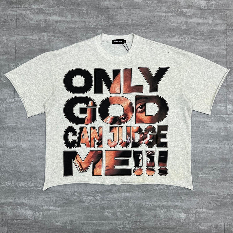 Prestige - Only God Can Judge Me Tee — front view